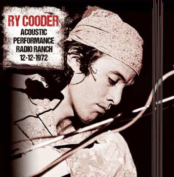 CD Ry Cooder: Acoustic Performance Radio Ranch 12-12-1972 511938