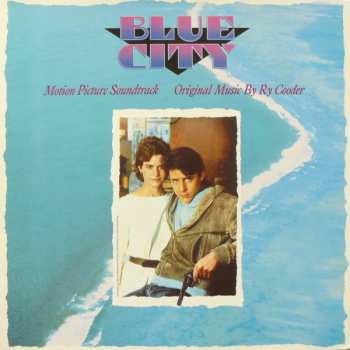 Ry Cooder: Blue City (Motion Picture Soundtrack)