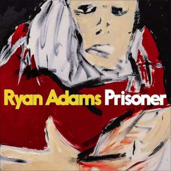 LP Ryan Adams: Prisoner 418773