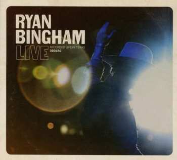Album Ryan Bingham: Ryan Bingham Live