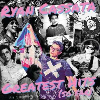 Album Ryan Cassata: Greatest Hits (So Far)