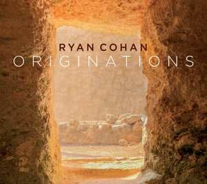Album Ryan Cohan: Originations