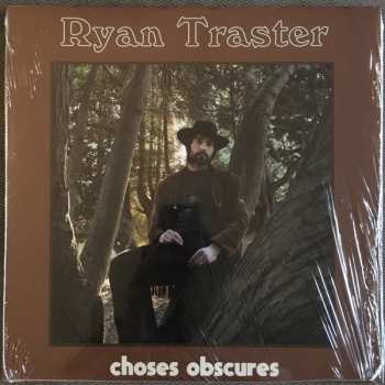Ryan Traster: Choses Obscures