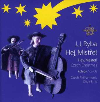 Album Ryba / Fiala / Czech Philharmonic Choir: Hej Mistre