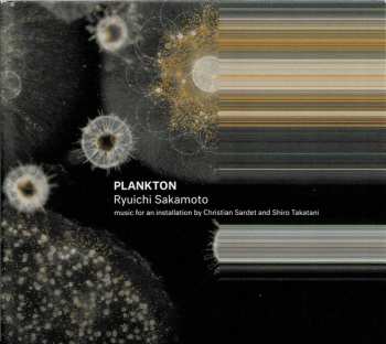Album Ryuichi Sakamoto: Plankton (Music For An Installation By Christian Sardet And Shiro Takatani)
