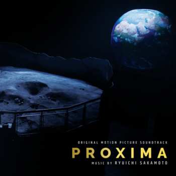 Album Ryuichi Sakamoto: Proxima (Original Motion Picture Soundtrack)