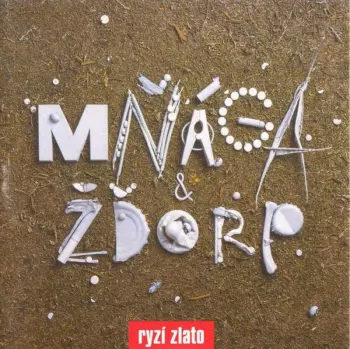 Album Mňága A Žďorp: Ryzí Zlato