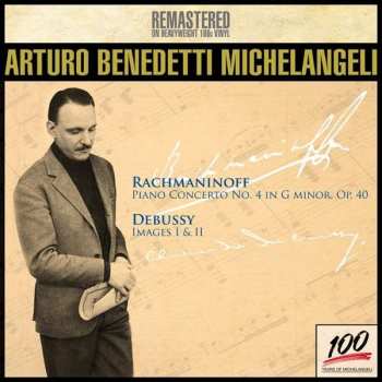 Album Arturo Benedetti Michelangeli: Piano Concerto Nº4 In G Minor, Op. 40 / Images I & II