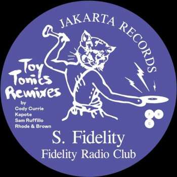 Album S. Fidelity: Fidelity Radio Club - Toy Tonics Remixes Ep