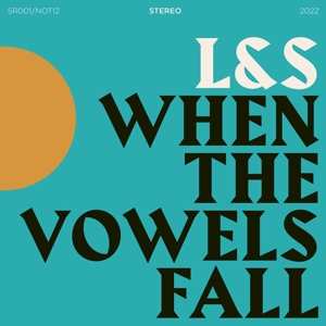 LP L&S: When The Vowels Fall