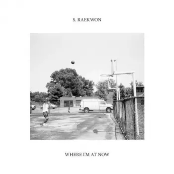 S. Raekwon: Where I'm At Now