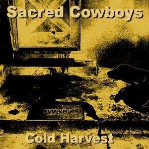 Album Sacred Cowboys: Cold Harvest