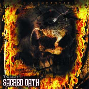 Album Sacred Oath: Spells & Incantations - The Best Of Sacred Oath