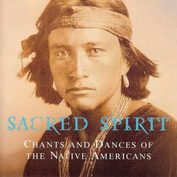 Album Sacred Spirit: Chants And Dances Of The Native Americans