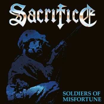 Album Sacrifice: Soldiers Of Misfortune