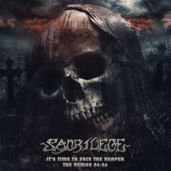 CD Sacrilege: Its Time To Face The Reaper - The Demos 84-86 379527
