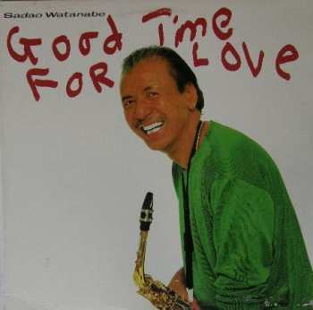 LP Sadao Watanabe: Good Time For Love 423933