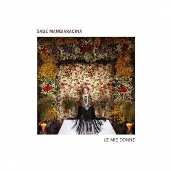 Album Sade Farida Mangiaracina: Le Mie Donne