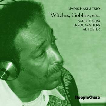 Album Sadik Hakim Trio: Witches, Goblins, Etc.