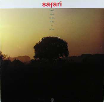 Album Safari: That Was Then, This Is Now
