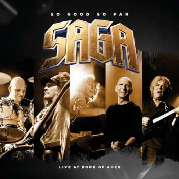 Album Saga: So Good So Far - Live At Rock Of Ages