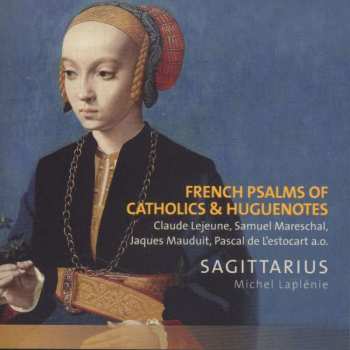 CD Claude Le Jeune: French Psalms Of Catholics & Huguenotes 461067