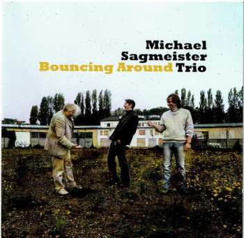 Album Sagmeister Trio: Bouncing Around