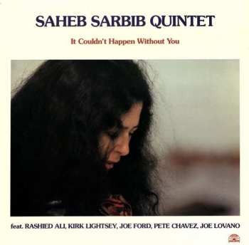 LP Saheb Sarbib Quintet: It Couldn't Happen Without You 474960