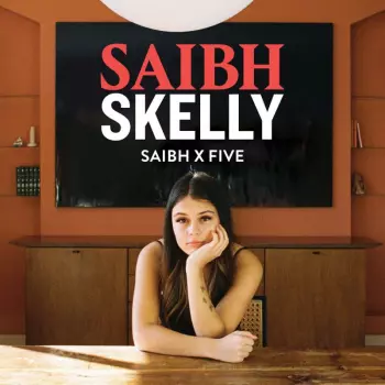 Saibh Skelly: Saibh X Five Ep