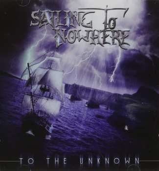 Album Sailing To Nowhere: To The Unknown