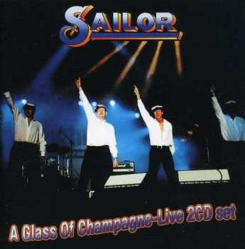 Album Sailor: Glass Of Champagne: Live