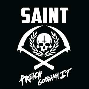 Album Saint: Preach Goddamn It