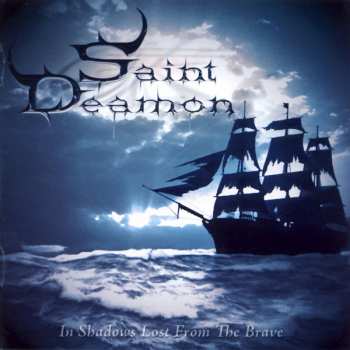 Album Saint Deamon: In Shadows Lost From The Brave