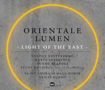 Album Saint Ephraim Male Choir: Orientale Lumen : Light Of The East