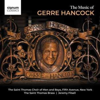 CD Gerre Hancock: The Music Of Gerre Hancock 502570