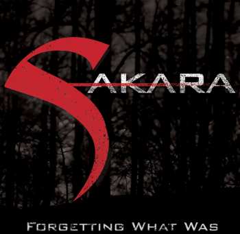 Album Sakara: Forgetting What Was
