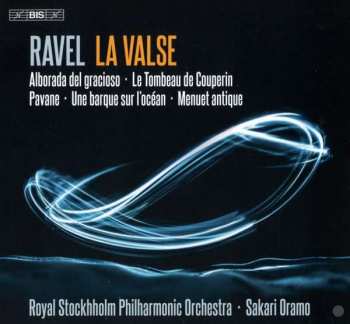 Sakari Oramo: Ravel - Orchestral Vol.1