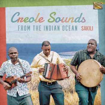 Album Sakili: Creole Sounds From The Indian Ocean