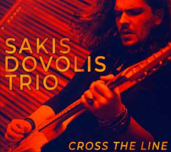 Album Sakis Dovolis Trio: Cross The Line