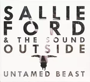 Sallie Ford & The Sound Outside: Untamed Beast