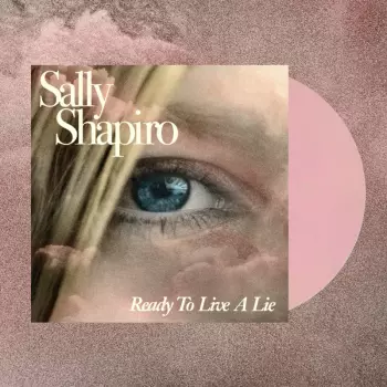 Sally Shapiro: Ready To Live A Lie