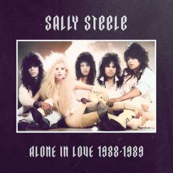 Sally Steele: Alone In Love 1988-1989