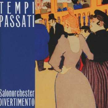 Album Salonorchester Divertimento: Tempi Passati
