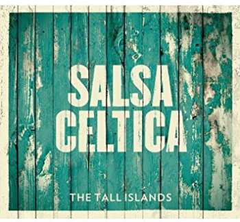 Album Salsa Celtica: The Tall Islands