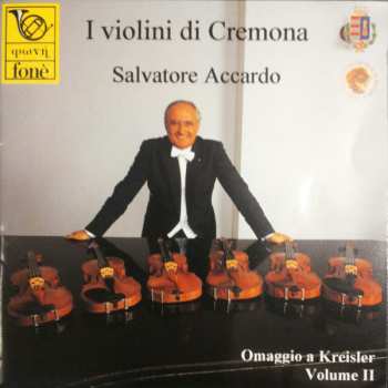 Album Salvatore Accardo:  I Violini Di Cremona (Omaggio A Kreisler - Volume II)