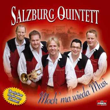 Salzburg Quintett: Moch' Ma Wieda Musi