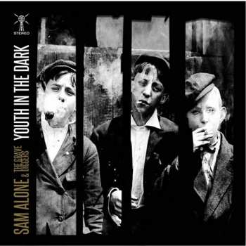 Album Sam Alone & The Gravediggers: Youth In The Dark