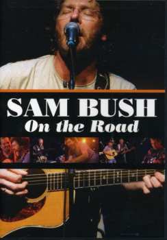 Album Sam Bush: On The Road