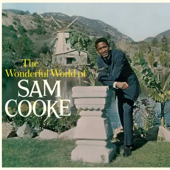 Sam Cooke: The Wonderful World Of Sam Cooke