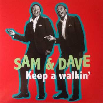 LP Sam & Dave: Keep a Walkin'